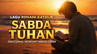 Lagu Rohani Katolik - SABDA TUHAN | Cover Emotional Worship Cover