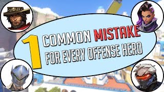 1 Common MISTAKE for Each OFFENSE Hero and How to CORRECT Them          |Overwatch|