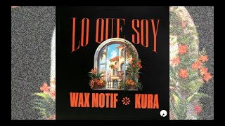 Wax Motif, KURA - Lo Que Soy (Original Mix) (Insomniac Records) (Tech House) Resimi
