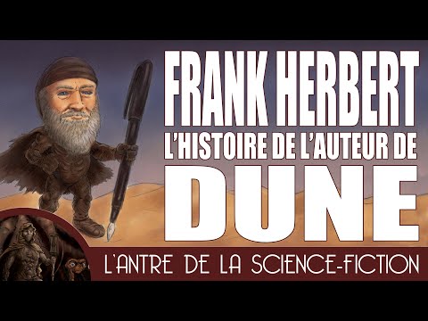 Vidéo: Frank Herbert : une biographie d'un classique de la science-fiction. Saga des chroniques des dunes