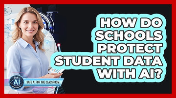 How Do Schools Protect Student Data With AI?