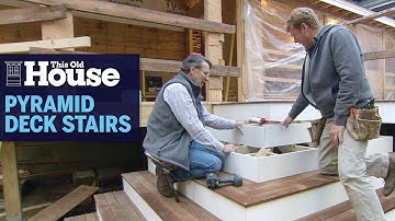 How to Build a Pyramid Deck Stair | This Old House