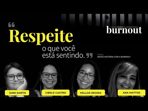 Painel 2: Minha história com a Burnout