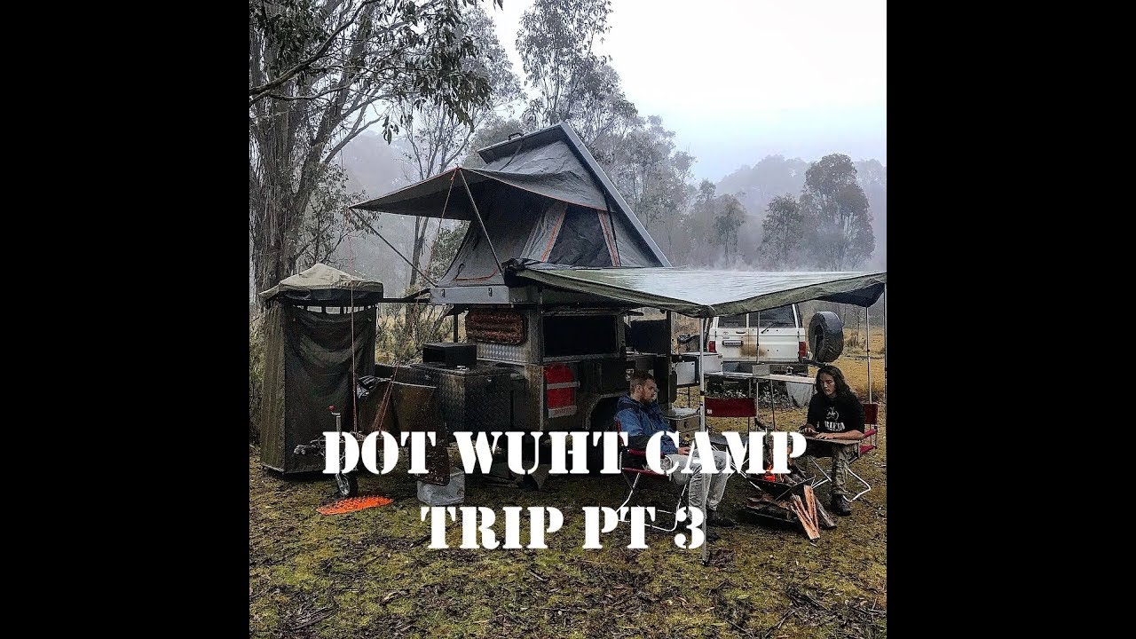 DOT WUHT Camping Trip Part 3