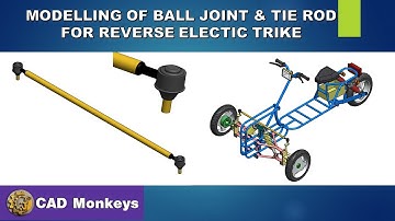 Modelling of Ball joint & Tie rod for Reverse Electric Trike using Solidworks.