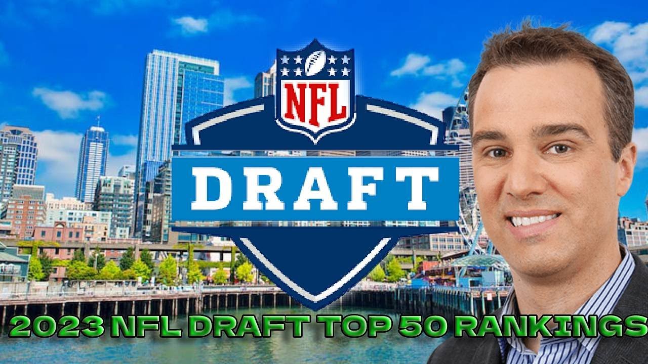 2023 NFL DRAFT TOP 50 PROSPECT RANKING REVIEW