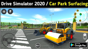 Drive Simulator 2020 Gameplay || Car Park Surfacing Android Gameplay - Part -1