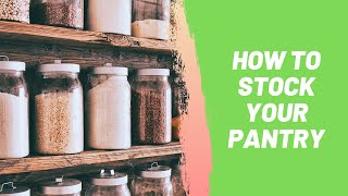 How to Stock Your Pantry