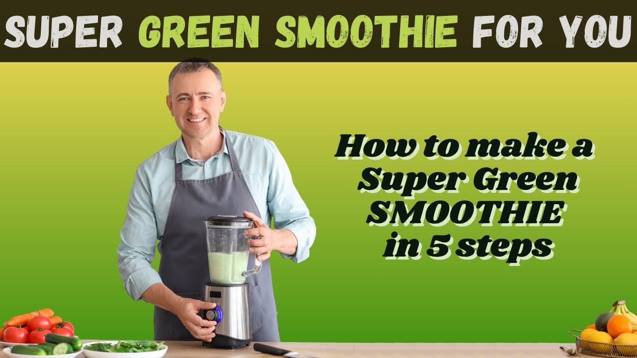 Green Elixir: Craft a Super Green Smoothie in 5 Simple Steps! - YouTube