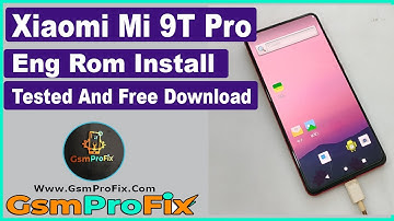 Xiaomi Mi 9T Pro Eng Rom Flash Tested Free Download
