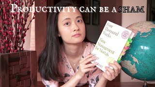 You Are Wrong About Productivity (ft. Four Thousand Weeks by Oliver Burkeman)