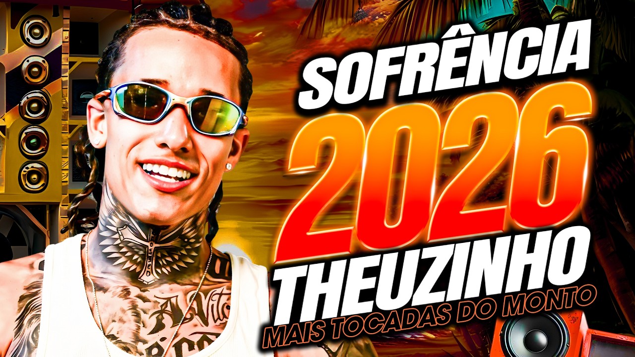 TOP SUCESSOS DO THEUZINHO CANTOR 🎤 ARROCHA MAIS TOCADO 2026 | PLAYLIST COMPLETA