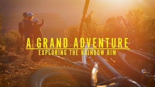 A Grand Adventure: Exploring The Rainbow Rim