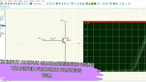 CE INPUT OUTPUT CHARACTERICTIC USING TRANSFER FUNCTION PROTEUS VSM