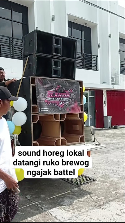 ngajak battle Brewog ,sound horeg local ,datangi markas Brewog audio