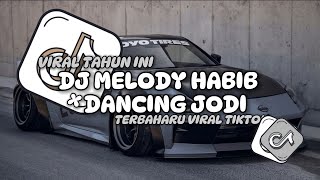 Download Lagu DJ MELODY HABIB X DANCING JODI !! TERBAHARU VIRAL TIKTOK 2025,🎧 MP3