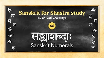 Sanskrit for Shastra-study by Br. Ved Chaitanya - Session 66 - Sanskrit Numerals