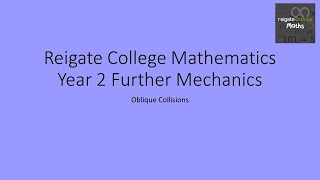 Further Mechanics Year 2 Oblique Impact