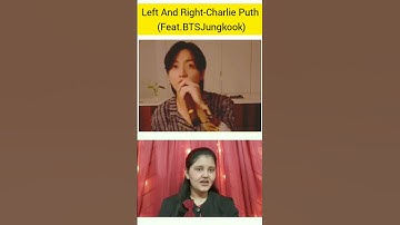 Left and right/Charlie Puth Ft BTS Jungkook/Left and right BTS Jungkook/Female Version/#BTS/#shorts