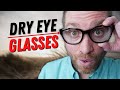 Why Dry Eye Glasses Can Be A Great Evaporative Dry Eye Treatment