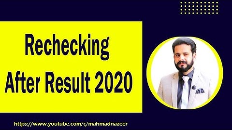 Rechecking after Result 2020 #bymahmadnazeer