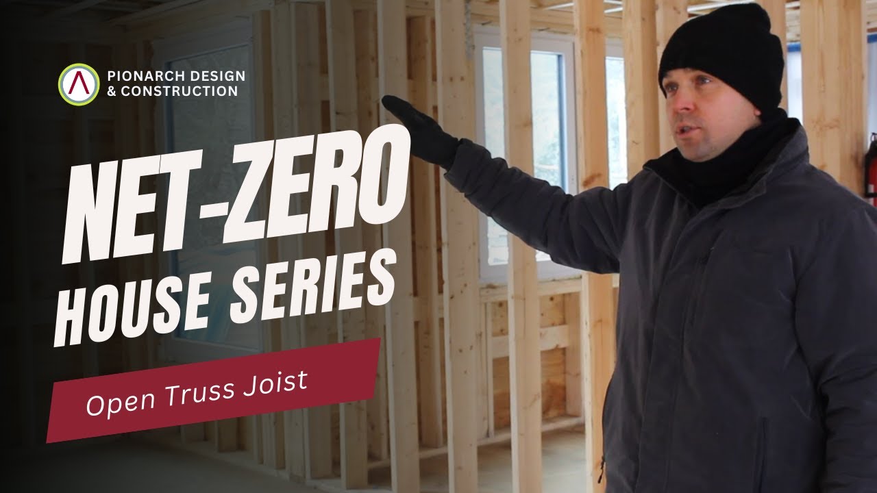 Open Truss Joist System | Net-Zero Series
