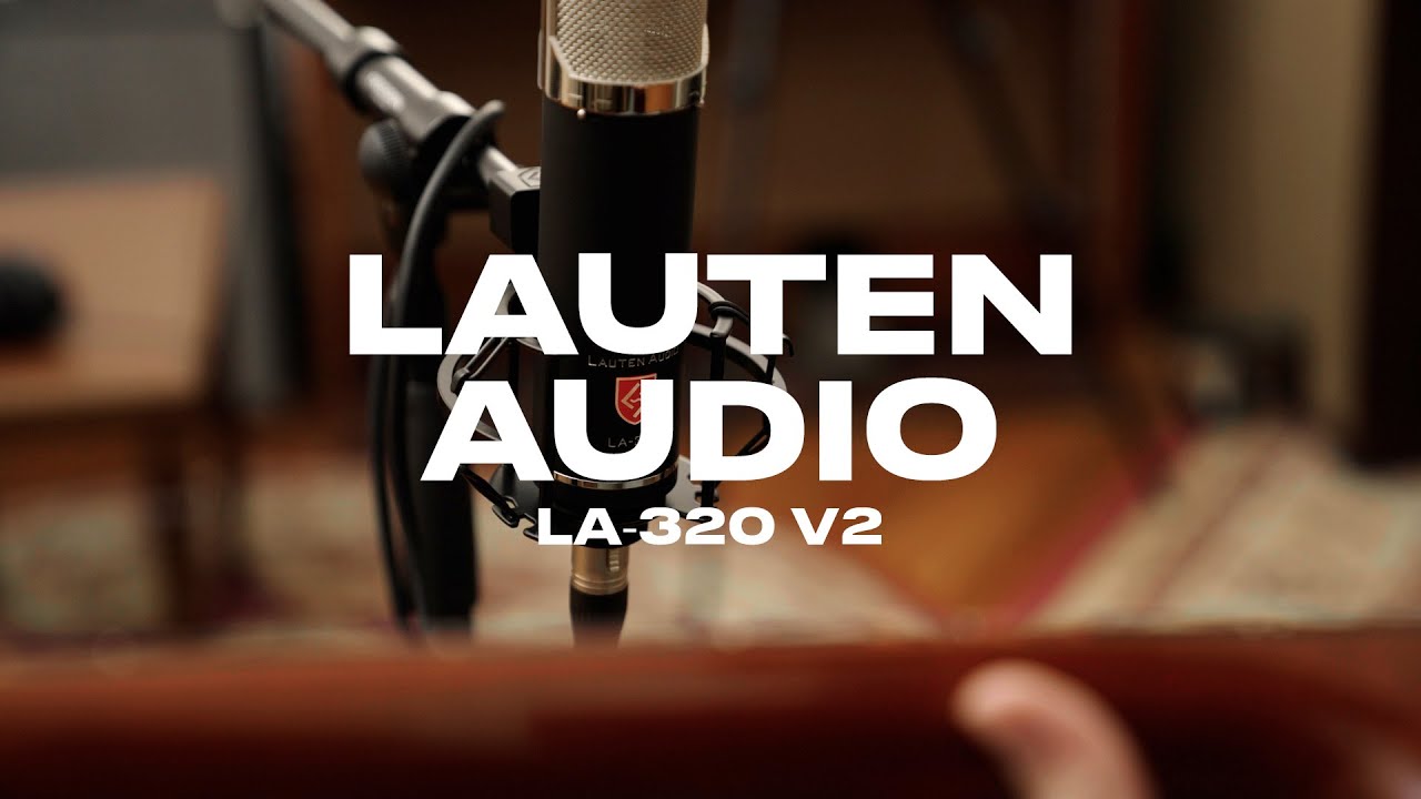 Lauten Audio: LA-320 V2 | Full Demo and Review - YouTube