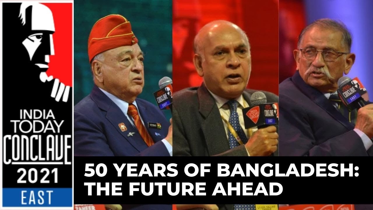 Military Veterans On 50 Years of Bangladesh: The Future Ahead | India Today Conclave East 2021
