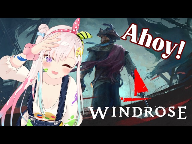 【Windrose】AHOY!