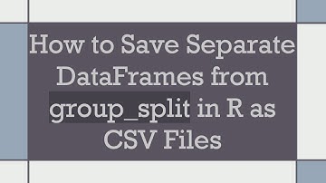 How to Save Separate DataFrames from group_split in R as CSV Files