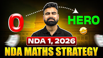 Complete NDA Maths Strategy for NDA 1 2026 | From Basics to Advanced | NDA Exam 2026  🪖🔥