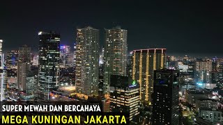 Super Mewah !!! View Mega Kuningan Jakarta Malam Hari 2022 dari udara dengan Udara Dengan Drone