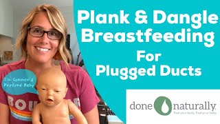 Plank & Dangle Breastfeeding For Plugged Ducts
