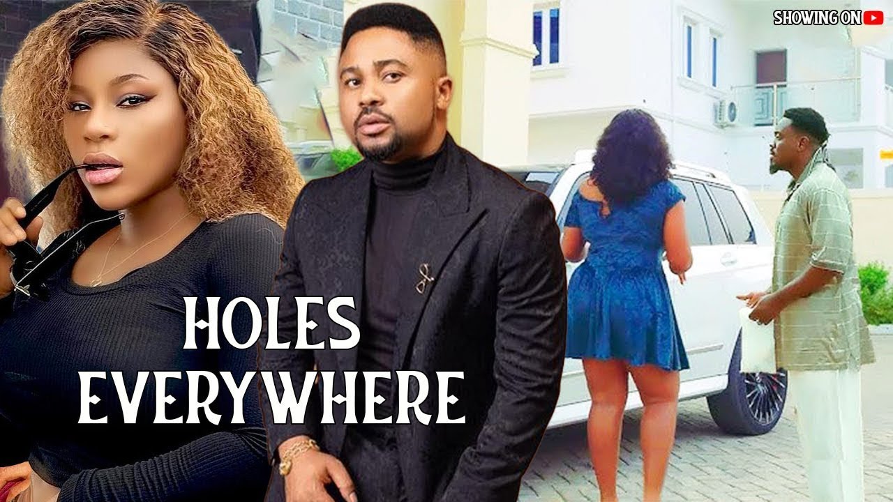 Holes Everywhere- Mike Godson, Kenneth Nwadike, Yvonne Jegede, Destiny Etiko 2024 Latest Movie