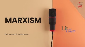 Understanding Marxism Like Never Before | LitChat | NibblePop Podcast 📚