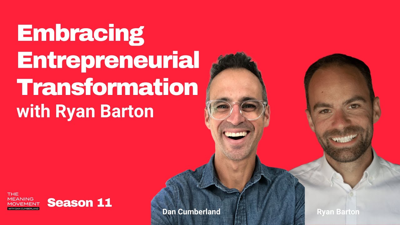 Embracing Entrepreneurial Transformation with Ryan Barton