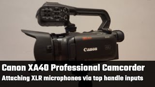 Canon XA40 - Connecting XLR Microphones