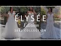 All New 2022 ELYSEE x Edition Collection-Bridal Gown Highlights