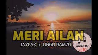 Meri Ailan x JAYlAX x UNGU RAMZU (Manyah JAY PROD)🎵🎶♥️♥️