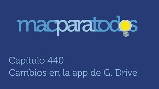 440.- Novedades en la app de Google Drive