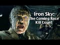 Iron Sky: The Coming Race (2019) Kill Count
