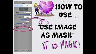 How To Use… “Use Image As Mask”.  (New 7/16/23)