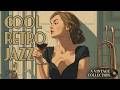 Retro Cool Jazz | Vintage Lounge Music for Relaxing Evenings & Smooth Midnight Saxophone