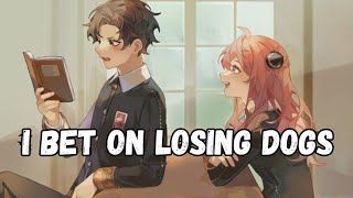 Nightcore || I Bet on Losing Dogs - Mitski