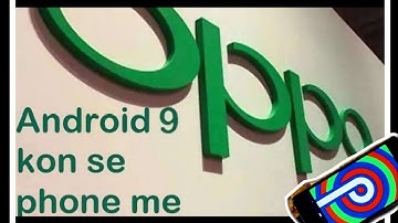 Androia 9 update for oppo devices  | android pie | Jan kar dekho