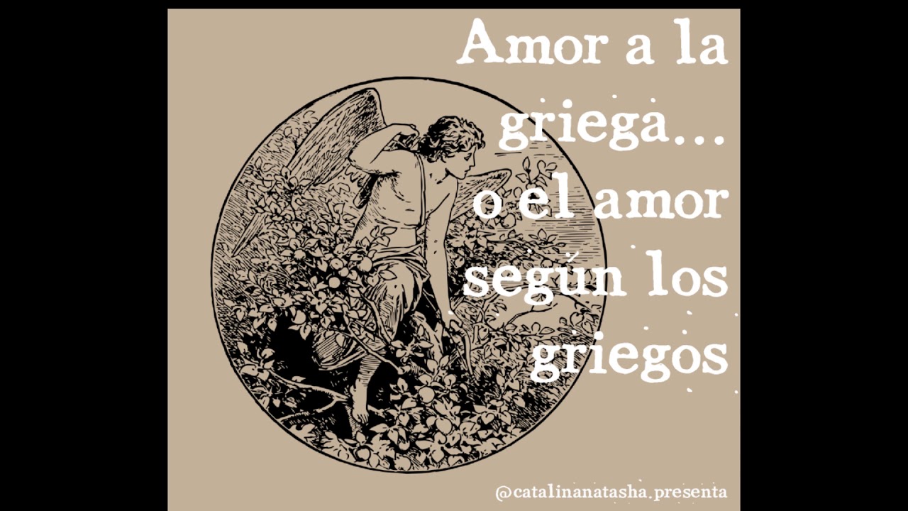 Amor a la griega... o el amor según los griegos YouTube