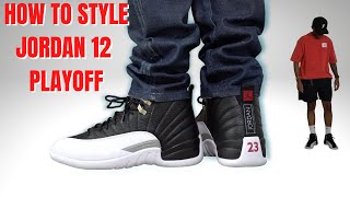 How To Style Jordan 12 Playoff