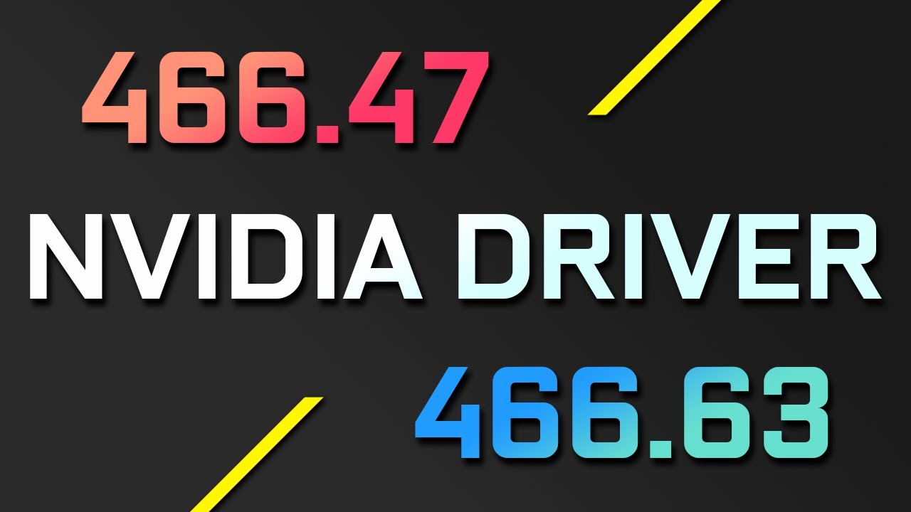 NVIDIA DRIVER | 466.47 vs 466.63