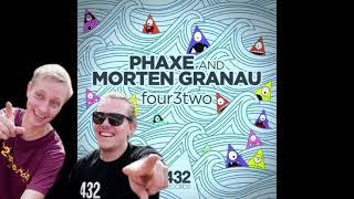 Phaxe & Morten Granau - Four3two