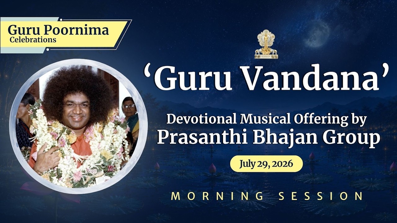 'Guru Vandana’ | Devotional Musical Offering by Prasanthi Bhajan Group | Guru Poornima 2026
